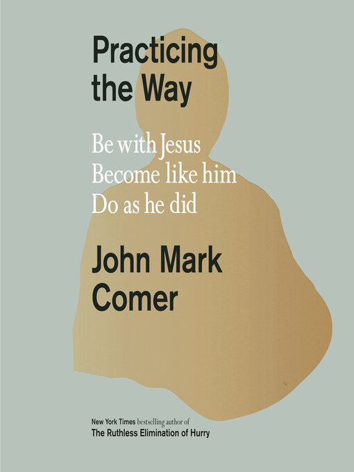 Title details for Practicing the Way by John Mark Comer - Available